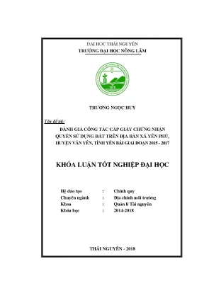 Luận văn tốt nghiệp đánh giá công tác cấp giấy chứng nhận quyền sử dụng đất trên đại bàn xã yên phú huyện văn yên tỉnh yên bái giai đoạn 2015 2017