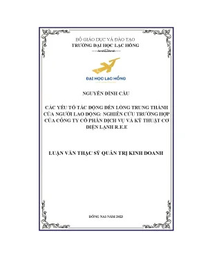 Các yếu tố tác động đến lòng trung thành của người lao động nghiên cứu trường hợp của công ty cổ phần dịch vụ và kỹ thuật cơ điện lạnh r e e