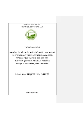 Nghiên cứu kỹ thuật nhân giống cây bách vàng xanthocyparis vietnamensis farjon hiep từ hom phục vụ công tác bảo tồn tại vườn quốc gia phia oắc phia đén huyện nguyên bình tỉnh cao bằng