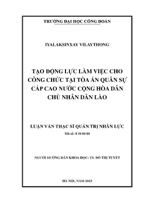 Tạo động lực làm việc cho công chức tại tòa án quân sự cấp cao nước cộng hòa dân chủ nhân dân lào