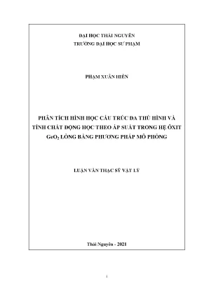 Phân tích hình học cấu trúc đa thù hình và tích chất động học theo áp suất trong hệ ôxit geo2 lỏng bằng phương pháp mô phỏng