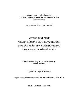Luận văn thạc sĩ một số giải pháp nhằm thúc đẩy mức tăng trưởng cho sản phẩm sữa đóng bao của vinamilk đến năm 2015