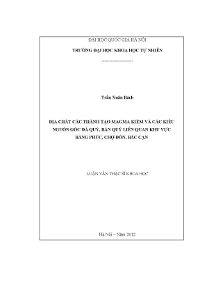 Luận văn thạc sĩ địa chất các thành tạo magma kiềm và các kiểu nguồn gốc đá quý bán quý liên quan khu vực bằng phúc chợ đồn bắc cạn