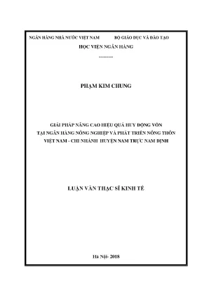 Giải pháp nâng cao hiệu quả huy động vốn tại ngân hàng nông nghiệp và phát triển nông thôn việt nam chi nhánh huyện nam trực nam định