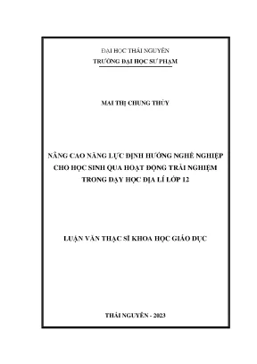 Nâng cao năng lực định hướng nghề nghiệp cho học sinh qua hoạt động trải nghiệm trong dạy học địa lí lớp 12