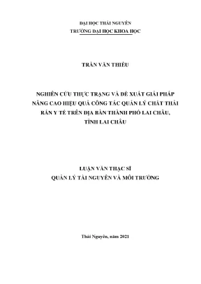 Nghiên cứu thực trạng và đề xuất giải pháp nâng cao hiệu quả công tác quản lý chất thải rắn y tế trên địa bàn thành phố lai châu tỉnh lai châu