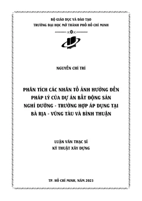 Phân tích các nhân tố ảnh hưởng đến pháp lý của dự án bất động sản nghỉ dưỡng trường hợp áp dụng tại bà rịa vũng tàu và bình thuận