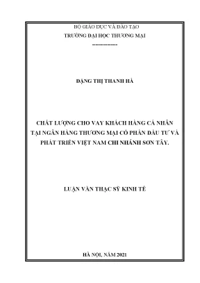 Luận văn thạc sĩ kinh tế chất lượng cho vay khách hàng cá nhân tại nhtm cổ phần đầu tư và phát triển việt nam chi nhánh sơn tây