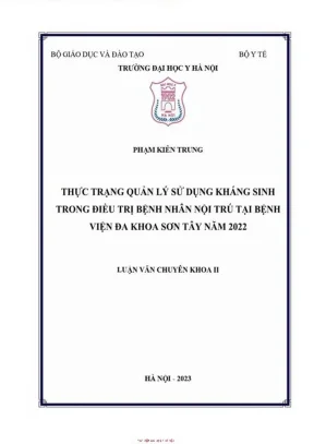 Thực trạng quản lý sử dụng kháng sinh trong điều trị bệnh nhân nội trú tại bvđk sơn tây năm 2022