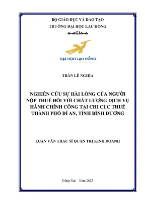 Nghiên cứu sự hài lòng của người nộp thuế đối với chất lượng dịch vụ hành chính công tại chi cục thuế thành phố dĩ an tỉnh bình dương
