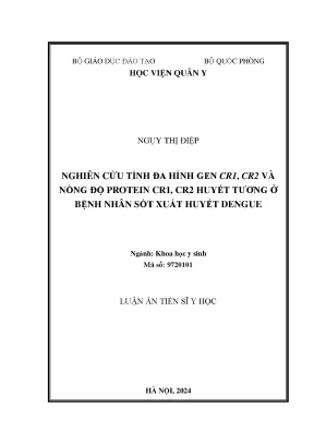 Nghiên cứu tính đa hình gen cr1 cr2 và nồng độ protein cr1 cr2 huyết tương ở bệnh nhân sốt xuất huyết dengue