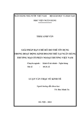 Giải pháp hạn chế rủi ro thẻ tín dụng trong hoạt động kinh doanh thẻ tại ngân hàng thương mại cổ phần ngoại thương việt nam