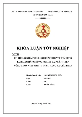 Hệ thống kiểm soát nội bộ nghiệp vụ tín dụng tại ngân hàng nông nghiệp và phát triển nông thôn việt nam thực trạng và giải pháp
