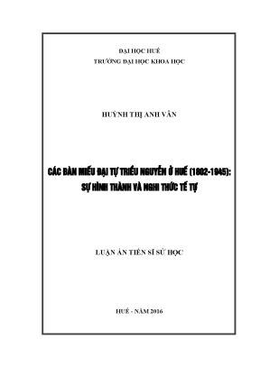 Luận án tiến sĩ sử học các đàn miếu đại tự triều nguyễn ở huế 1802 1945 sự hình thành và nghi thức tế tự