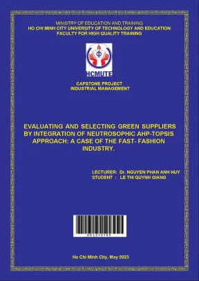 Evaluating and selecting green suppliers by intergration of neutrosophic ahp topsis approach a case of the fast fashion industry