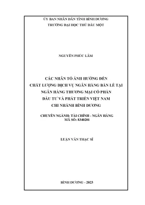 Các nhân tố ảnh hưởng đến chất lượng dịch vụ ngân hàng bán lẻ tại ngân hàng thương mại cổ phần đầu tư và phát triển việt nam chi nhánh bình dương