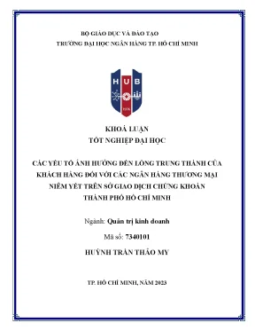 Các yếu tố ảnh hưởng đến lòng trung thành của khách hàng đối với các ngân hàng thương mại niêm yết trên sở giao dịch chứng khoán thành phố hồ chí minh