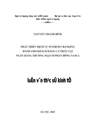 Phát triển dịch vụ internet banking dành cho khách hàng cá nhân tại ngân hàng thương mại cổ phần đông nam á