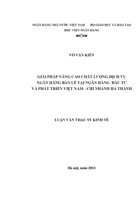 Giải pháp nâng cao chất lượng dịch vụ ngân hàng bán lẻ tại ngân hàng đầu tư và phát triển việt nam chi nhánh hà thành