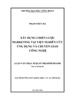 Xây dựng chiến lược marketing tại viện nghiên cứu ứng dụng và chuyển giao công nghệ