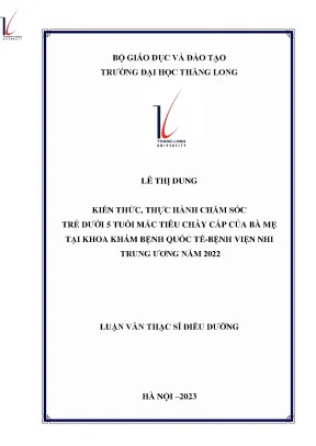 Kiến thức thực hành chăm sóc trẻ dưới 5 tuổi mắc tiêu chảy cấp của bà mẹ tại khoa khám bệnh quốc tế bệnh viện nhi trung ương năm 2022 2023