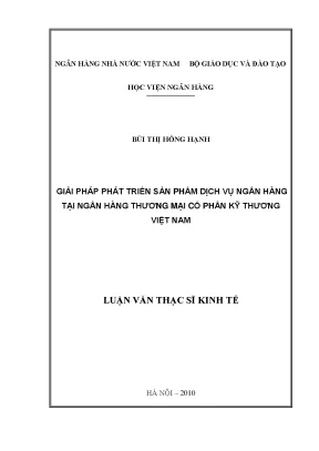 Giải pháp phát triển sản phẩm dịch vụ ngân hàng tại ngân hàng thương mại cổ phần kỹ thương việt nam