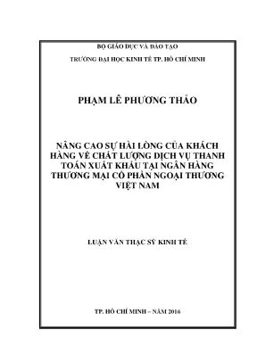 Nâng cao sự hài lòng của khách hàng về chất lượng dịch vụ thanh toán xuất khẩu tại ngân hàng tmcp ngoại thương việt nam