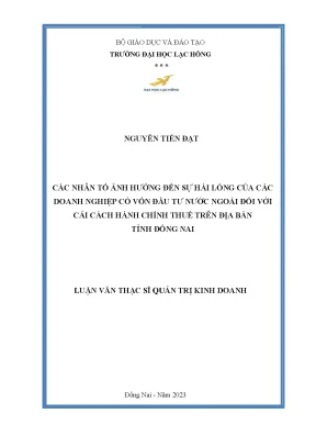 Các nhân tố ảnh hưởng đến sự hài lòng của các doanh nghiệp có vốn đầu tư nước ngoài đối với cải cách hành chính thuế trên địa bàn tỉnh đồng nai