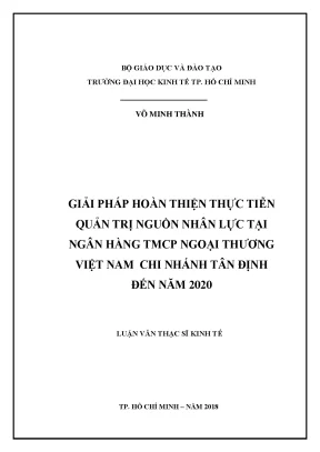 Luận văn thạc sĩ kinh tế giải pháp hoàn thiện thực tiễn quản trị nguồn nhân lực tại ngân hàng tmcp ngoại thương việt nam chi nhánh tân định đến năm 2020