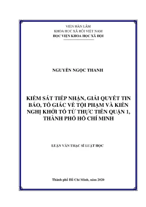 Kiểm sát tiếp nhận giải quyết tin báo tố giác về tội phạm và kiến nghị khởi tố từ thực tiễn quận 1 thành phố hồ chí minh