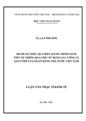 Đánh giá hiệu quả điều hành chính sách tiền tệ thông qua việc sử dụng các công cụ gián tiếp của ngân hàng nhà nước việt nam