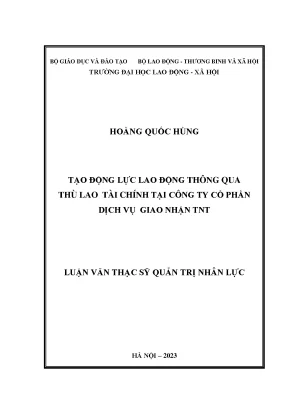 Tạo động lực lao động thông qua thù lao tài chính tại công ty cổ phần dịch vụ tnt