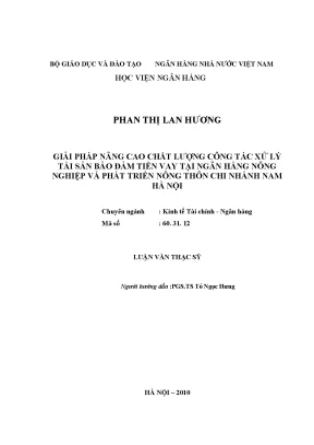 Giải pháp nâng cao chất lượng công tác xử lý tài sản bảo đảm tiền vay tại ngân hàng nông nghiệp và phát triển nông thôn chi nhánh nam hà nội