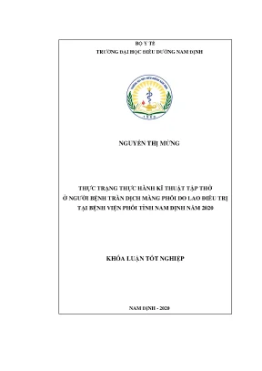 Luận văn tốt nghiệp thực trạng thực hành kĩ thuật tập thở ở người bệnh tràn dịch màng phổi do lao điều trị tại bệnh viện phổi tỉnh nam định năm 2020