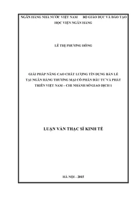 Giải pháp nâng cao chất lượng tín dụng bán lẻ tại ngân hàng thương mại cổ phần đầu tư và phát triển việt nam chi nhánh sở giao dịch 1
