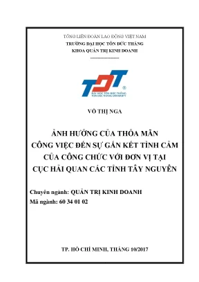Luận văn thạc sĩ quản trị kinh doanh ảnh hưởng của thỏa mãn công việc đến sự gắn kết tình cảm của công chức với đơn vị tại cục hải quan các tỉnh tây nguyên