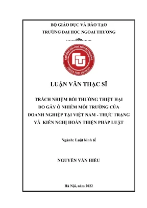 Trách nhiệm bồi thường thiệt hại do ô nhiễm môi trường của doanh nghiệp tại việt nam thực trạng và kiến nghị hoàn thiện pháp luật