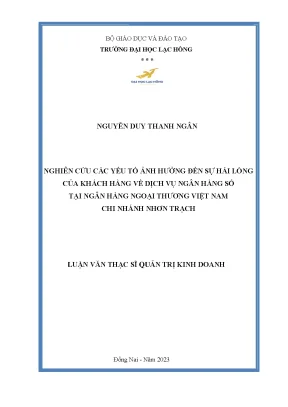 Nghiên cứu các yếu tố ảnh hưởng đến sự hài lòng của khách hàng về dịch vụ ngân hàng số tại ngân hàng ngoại thương việt nam chi nhánh nhơn trạch