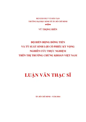 Luận văn thạc sĩ độ biến động dòng tiền và tỷ suất sinh lợi cổ phiếu kỳ vọng nghiên cứu thực nghiệm trên thị trường chứng khoán việt nam