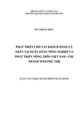 Ths phát triển cho vay khách hàng cá nhân tại ngân hàng nông nghiệp và phát triển nông thôn việt nam chi nhánh tỉnh phú thọ