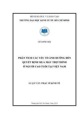Luận văn thạc sĩ kinh tế phân tích các yếu tố tác động đến quyết định mua máy trợ thính ở người cao tuổi tại việt nam