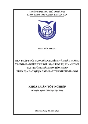 Biệp pháp phối hợp giữa gia đình và nhà trường trong giáo dục trẻ rối loạn phổ tự kỉ 4 5 tuổi tại trường mầm non hòa nhập trên địa bàn quận cầu giấy thành phố hà nội