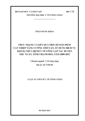 Thực trạng và kết quả một số giải pháp can thiệp tăng cường tiếp cận sử dụng dịch khám chữa bệnh y tế công lập tại huyện như xuân tỉnh thanh hóa năm 2009 2011