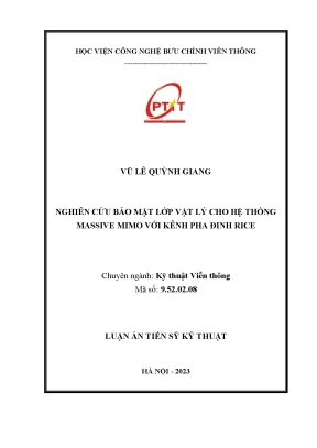 Nghiên cứu bảo mật lớp vật lý cho hệ thống massive mimo với kênh pha đinh rice