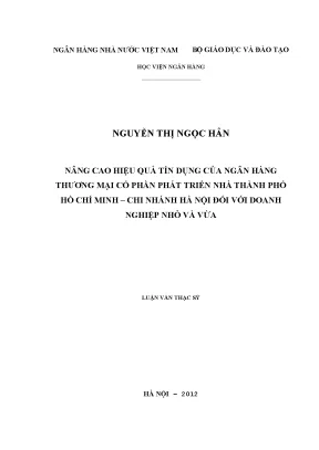 Nâng cao hiệu quả tín dụng của ngân hàng thương mại cổ phần phát triển nhà thành phố hồ chí minh chi nhánh hà nội đối với doanh nghiệp vừa và nhỏ