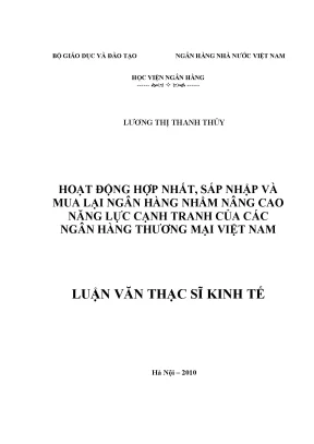 Hoạt động hợp nhất sát nhập và mua lại ngân hàng nhằm nâng cao năng lực cạnh tranh của các ngân hàng thương mại việt nam