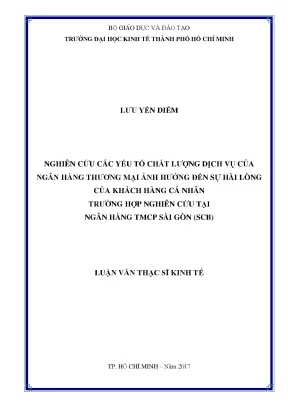 Nghiên cứu các yếu tố chất lượng dịch vụ của ngân hàng thương mại ảnh hưởng đến sự hài lòng của khách hàng cá nhân trường hợp nghiên cứu tại ngân hàng tmcp sài gòn scb