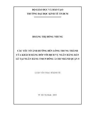 Luận văn thạc sĩ kinh tế các yếu tố ảnh hưởng đến lòng trung thành của khách hàng đối với dịch vụ ngân hàng bán lẻ tại ngân hàng tmcp đông á chi nhánh quận 5