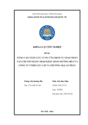 Nâng cao năng lực cung ứng dịch vụ giao nhận vận chuyển hàng hóa nhập khẩu bằng đường bộ tại công ty tnhh xây lắp và thương mại an phát
