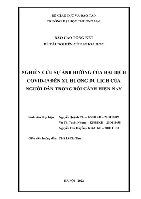 Nghiên cứu sự ảnh hưởng của đại dịch covid 19 đến xu hướng du lịch của người dân trong bối cảnh hiện nay